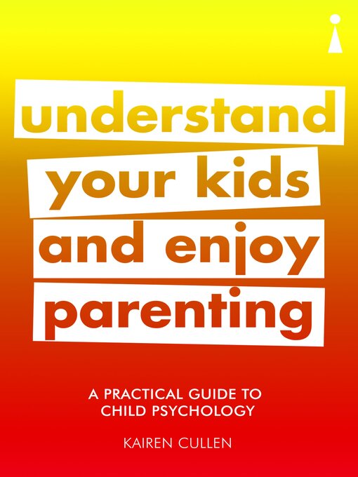 Title details for A Practical Guide to Child Psychology by Kairen Cullen - Available